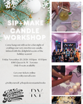 Promotional flyer for a 'Sip + Make Candle Workshop' featuring event details on the left and four photos on the right showing hands making candles, a group of people, and decorated candle displays.